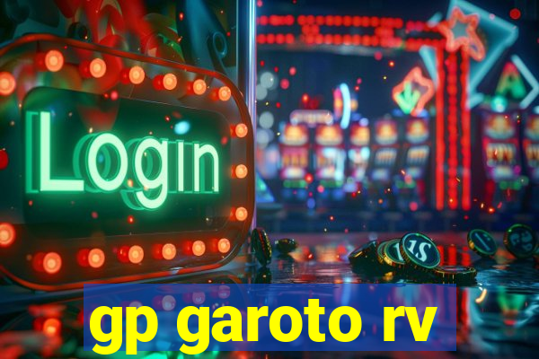 gp garoto rv